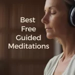 Best Free Guided Meditations For Peace And Calm